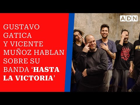 ADN Te Acompaña de Noche: Gustavo Gatica y Vicente Muñoz hablan sobre su banda ‘Hasta la Victoria’
