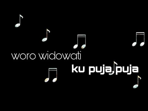Woro Widowati - ku puja puja (musik & lirik)