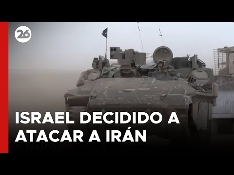 MEDIO ORIENTE | Israel, cada vez más decidido a responder al ataque de Irán