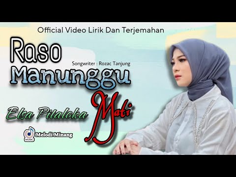 Elsa Pitaloka - Raso Manunggu Mati ( Lirik Dan Arti Bahasa Indonesia ) Lagu Minang Terbaru