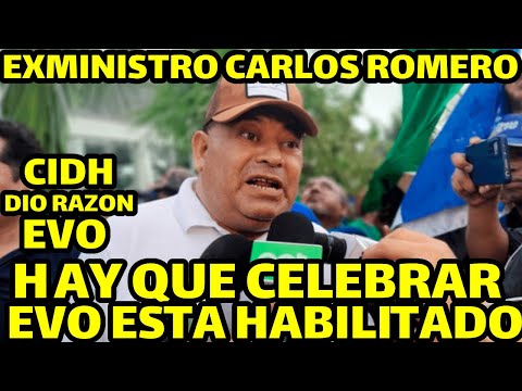 EXMINISTRO CARLOS ROMERO ANALIZA INFORME DE CIDH DONDE ACLARA EVO  SI ESTA HABILITADO PARA POSTULAR