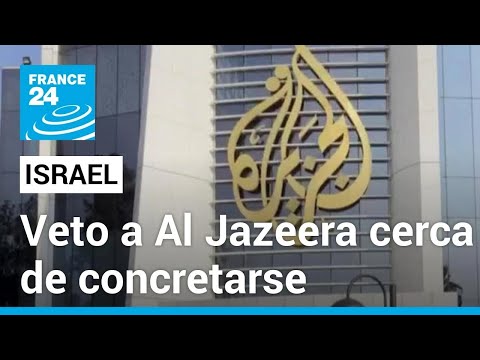 Parlamento israelí aprobó ley que prohibe trasmitir la cadena Al Jazeera en su territorio