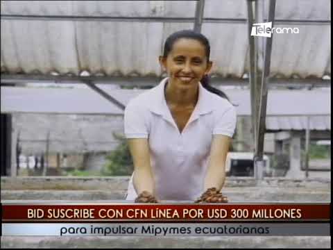 Bid Suscribe con CFN línea por USD 300 millones para impulsar Mipymes ecuatorianas