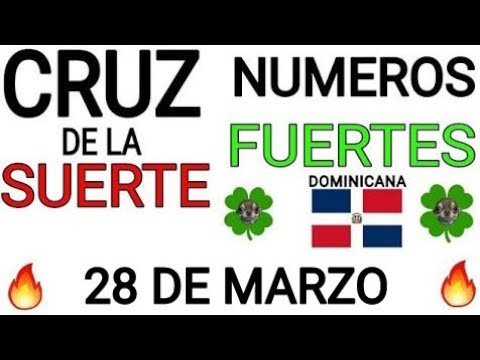 Cruz de la suerte y numeros ganadores para hoy 28 de Marzo para República Dominicana
