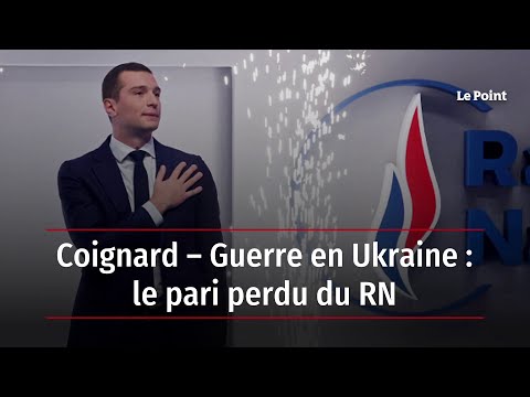 Coignard – Guerre en Ukraine : le pari perdu du RN
