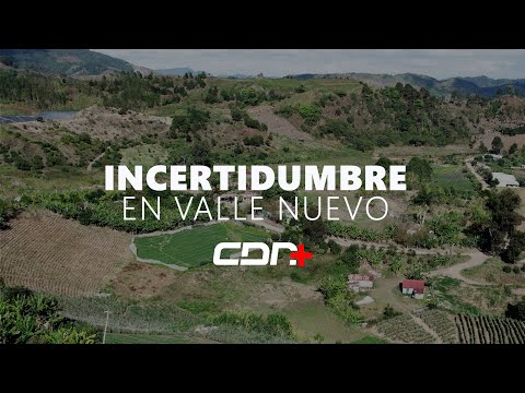 Incertidumbre en Valle Nuevo | CDN+