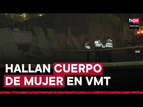 Villa María del Triunfo: asesinan a mujer y arrojan cadáver en descampado