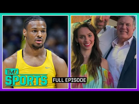 Lakers Draft Bronny James & Belichick's GF in Porsche | TMZ Sports Full Ep - 6/28/24