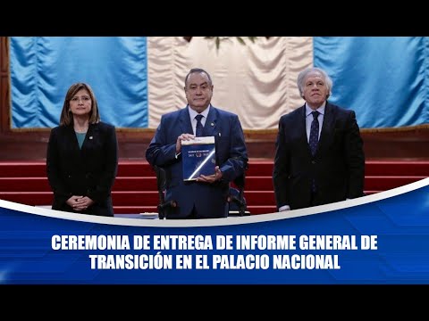 Ceremonia de entrega de informe general de transición en el Palacio Nacional