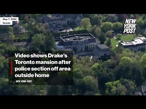 Video shows Drake's mansion after police section off area of outside home