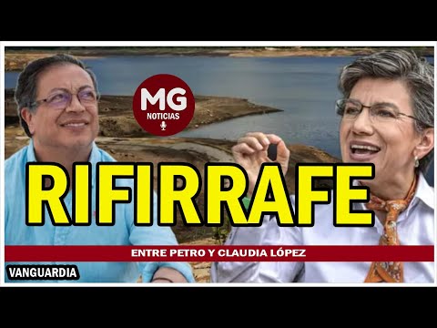 MENTIROSO  Rifirrafe entre Petro y Claudia López por el bajo nivel de los embalses