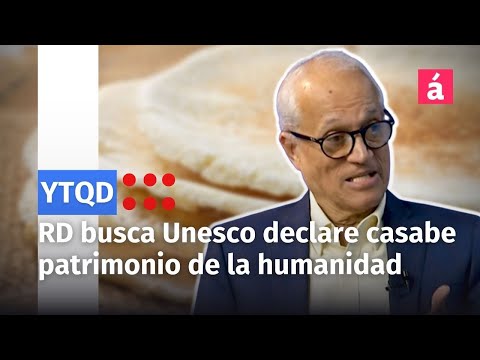 RD busca Unesco declare casabe patrimonio de la humanidad