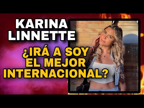 KARINA LINNETTE IRÁ A SOY EL MEJOR INTERNACIONAL?  SPOILER  #ecuador