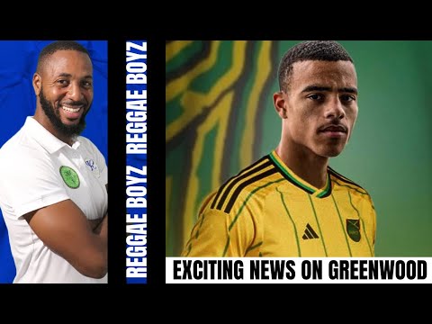 MASON GREEWOOD For REGGAE BOYZ WORLD CUP CAMPAIGN!! He Is Still Interested In Repping For Jamaica