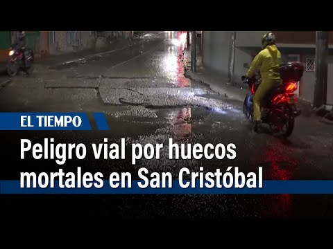Huecos mortales afectan la seguridad vial y las viviendas en San Cristóbal  | El Tiempo