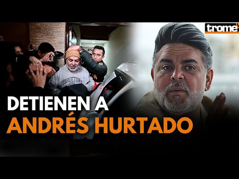 ANDRÉS HURTADO: ¿Cuáles son los delitos de ‘CHIBOLÍN’ y cuánto tiempo estará detenido? | Trome