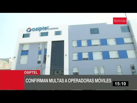 Osiptel confirma multas contra Movistar, Entel, Bitel y Claro