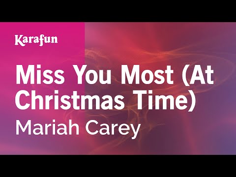 Miss You Most (At Christmas Time) - Mariah Carey | Karaoke Version | KaraFun