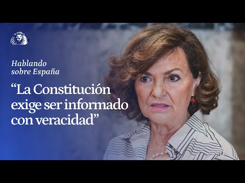 Carmen Calvo sobre el Plan de medios de Sánchez: La Constitución exige ser informado con veracidad