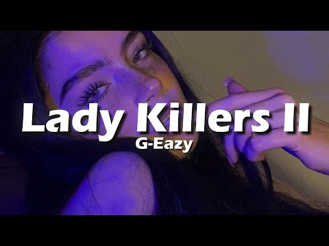 G-Eazy - Lady Killers II (Christoph Andersson Remix) [Lyrics]