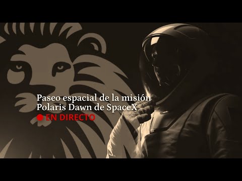 EN DIRECTO | El paseo espacial más esperado de SpaceX con los tripulantes de la misión Polaris Dawn