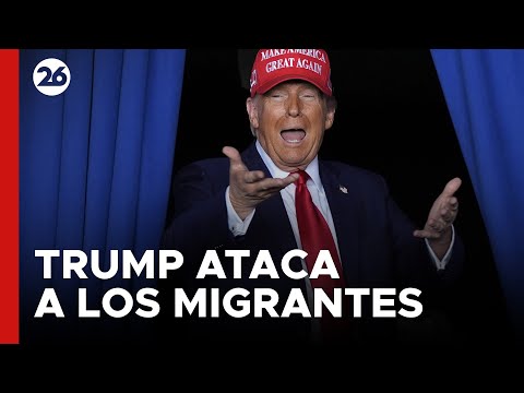 DONALD TRUMP vuelve a atacar a los MIGRANTES: tenemos un montón de malos genes en nuestro país