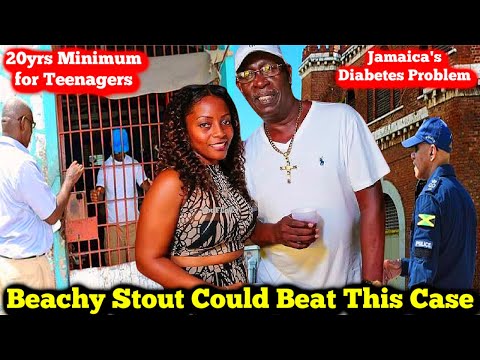 Beachy Stout Could Beat This Case / Diabetes In Jamaica / 20yrs Minimum For Juveniles