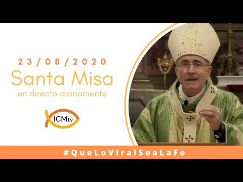 Santa Misa - Domingo 23 de Agosto 2020