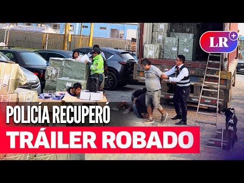 Policía RECUPERÓ TRÁILER ROBADO con MERCADERÍA valorizada en 80.000 DÓLARES | #LR