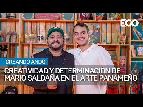 Creatividad y Determinación de Mario Saldaña en el Arte Panameño | #CreandoAndo