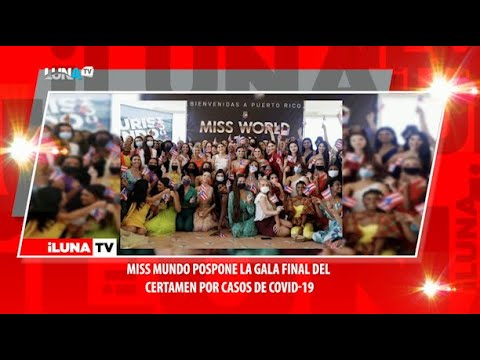 Miss Mundo pospone la gala final del certamen por casos de Covid-19