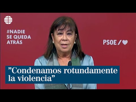 El PSOE expresa su rotunda condena a los actos violentos en las manifestaciones por Hasél
