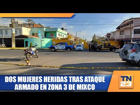 Dos mujeres heridas tras ataque armado en zona 3 de Mixco