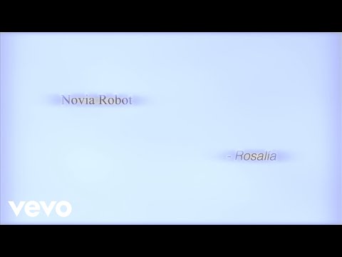 ROSALÍA - Novia Robot (Official Lyric Video)