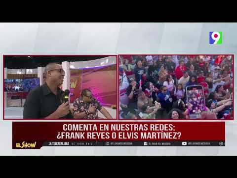 ¿Frank Reyes o Elvis Martínez?