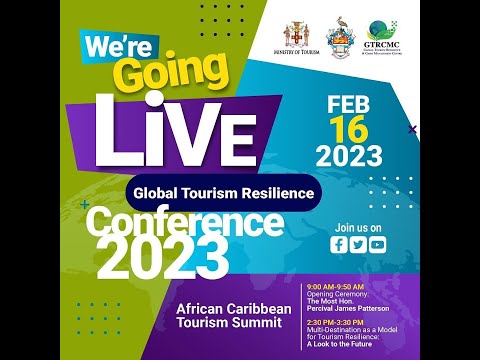 African Caribbean Tourism Summit || Day 2 Global Tourism Resilience Conference - February 15, 2023