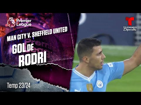 Goal Rodri - Manchester City v. Sheffield United 23-24 | Premier League | Telemundo Deportes