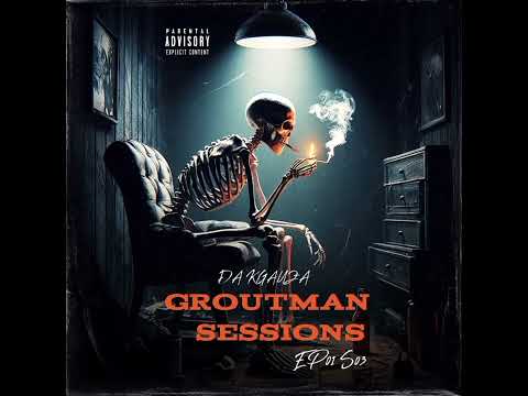 GROUTMAN SESSION EP01S03 - da kgauza
