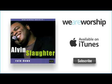 Alvin Slaughter - Holy Spirit Rain Down