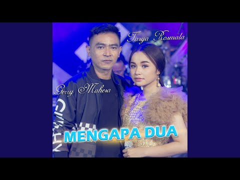 Mengapa dua (feat. Gerry mahesa)