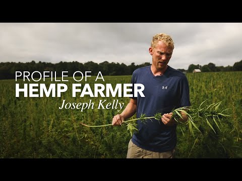 Profile of a Hemp Farmer: Joseph Kelly