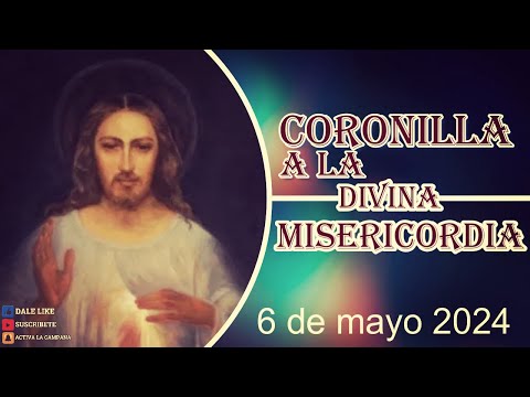 Coronilla a la Divina Misericordia 6 de mayo