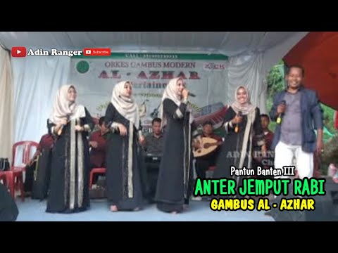 ANTER JEMPUT RABI | PANTUN BANTEN III | Gambus Al - Azhar Cover | Adin Ranger