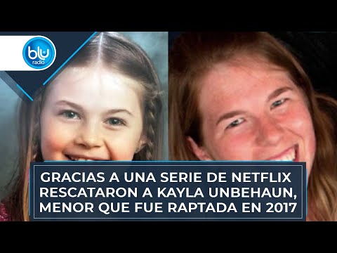 Gracias a una serie de Netflix rescataron a Kayla Unbehaun, menor que fue raptada en 2017