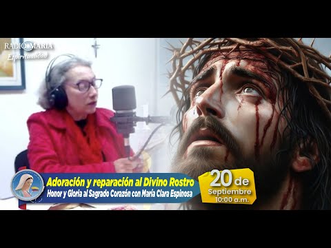 Honor y Gloria - Adoración y reparación al Divino Rostro - 20 de septiembre de 2024