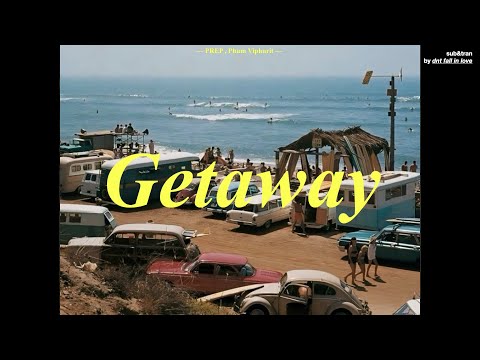 [THAISUB]PREP-Getaway(feat