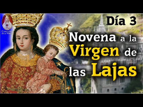 Día 3 Novena a Nuestra Señora de Las Lajas con los Caballeros de la Virgen  Historia y Milagros