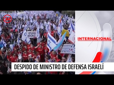 Masivas protestas tras despido de ministro crítico de reforma en Israel | 24 Horas TVN Chile