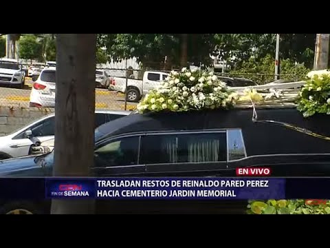 Trasladan restos de Reinaldo Pared al cementerio Jardín Memorial