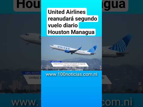 United Airlines reanudará segundo vuelo diario Houston Managua